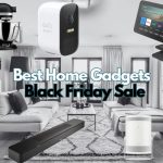 20 Best Home Gadgets You Should Buy This Coming Black Friday